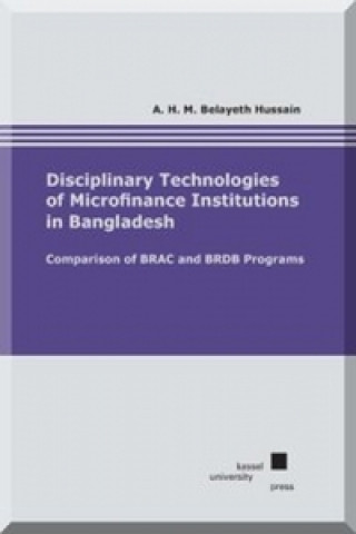 Disciplinary Technologies of Microfinance Institutions in Bangladesh