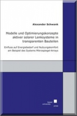 Modelle und Optimierungskonzepte aktiver solarer Lenksysteme in transparenten Bauteilen