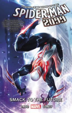 Spider-man 2099 Vol. 3: Smack To The Future