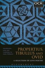 Propertius, Tibullus and Ovid: A Selection of Love Poetry