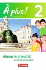 À plus ! - Französisch als 1. und 2. Fremdsprache - Ausgabe 2012 - Band 2