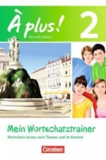 À plus ! - Französisch als 1. und 2. Fremdsprache - Ausgabe 2012 - Band 2