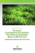 Ognevki (Lepidoptera,Pyraloidea: Pyralidae,Crambidae) fauny DV Rossii