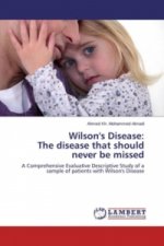 Wilson's Disease: The disease that should never be missed