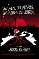 Von einem, der auszog, das Morden zu lernen...