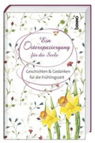 Ein Osterspaziergang für die Seele