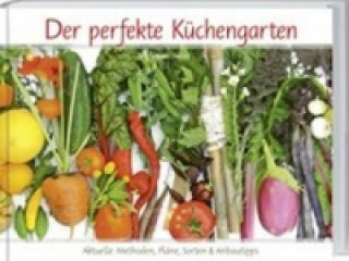 Der perfekte Küchengarten