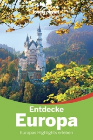 Lonely Planet Reiseführer Entdecke Europa