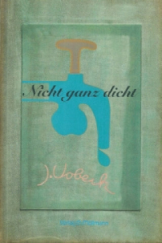 Nicht ganz dicht