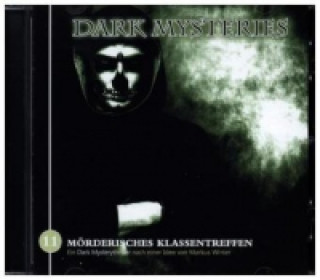 Dark Mysteries - Mörderisches Klassentreffen, 1 Audio-CD