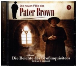 Pater Brown - Die neuen Fälle - Die Beichte des Großinquisitors. Tl.3, 1 Audio-CD