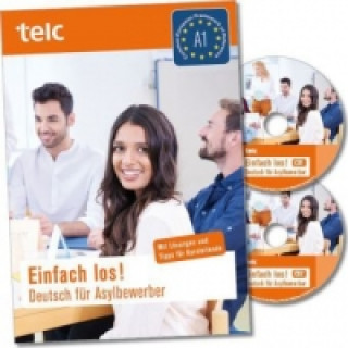 Einfach los! Deutsch für Asylbewerber, mit Lösungen und Tipps für Kursleitende, m. 2 Audio-CDs