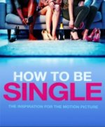 How to Be Single (Film Tie-in Edition)