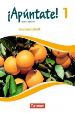¡Apúntate! - 2. Fremdsprache - Spanisch als 2. Fremdsprache - Ausgabe 2016 - Band 1