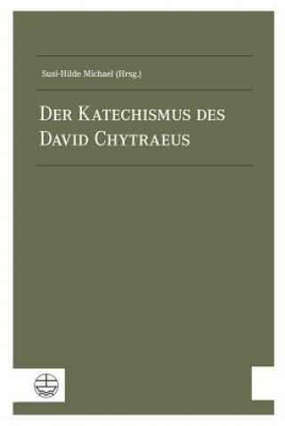 Der Katechismus des David Chytraeus