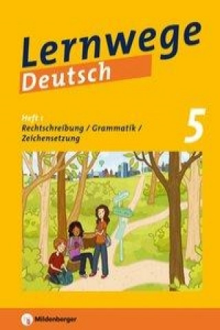 Lernwege Deutsch, 5. Schuljahr - Rechtschreiben / Grammatik / Zeichensetzung