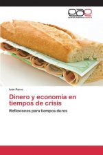 Dinero y economia en tiempos de crisis