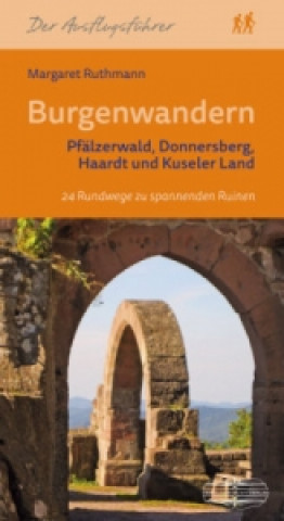 Burgenwandern Pfälzerwald, Donnersberg, Haardt und Kuseler Land