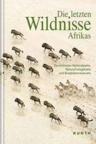 Die letzten Wildnisse Afrikas