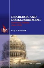 Deadlock and Disillusionment - American Politics Since 1968