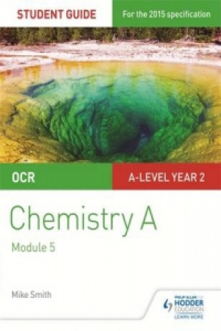 OCR A Level Year 2 Chemistry A Student Guide: Module 5