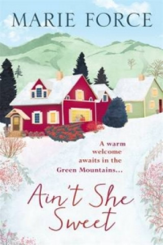 Ain't She Sweet: Green Mountain Book 6