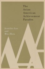 Asian American Achievement Paradox