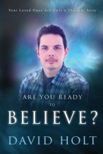 Are You Ready to Believe