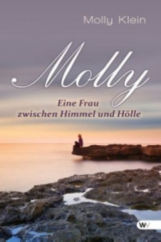 Molly - Eine Frau zwischen Himmel und Hölle