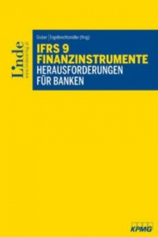 IFRS 9 Finanzinstrumente - Herausforderungen für Banken