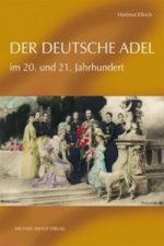 Der Deutsche Adel im 20. und 21. Jahrhundert