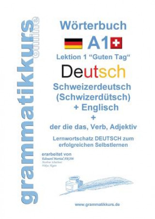 Woerterbuch Deutsch - Schweizerdeutsch (Schwizerdutsch) - Englisch Niveau A1