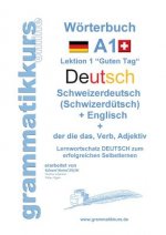 Woerterbuch Deutsch - Schweizerdeutsch (Schwizerdutsch) - Englisch Niveau A1