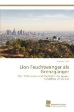 Lion Feuchtwanger als Grenzganger