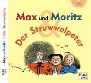 Max und Moritz / Der Struwwelpeter, 1 Audio-CD