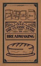 Classic Guide to Breadmaking