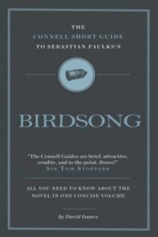 Connell Short Guide To Sebastian Faulks's Birdsong