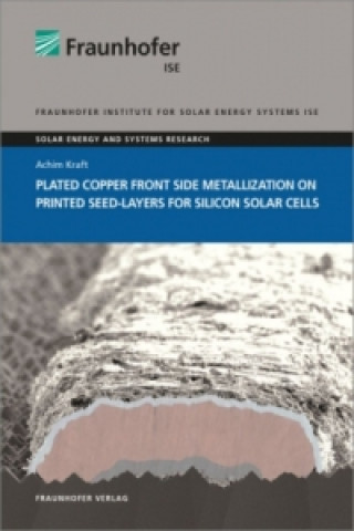 Plated Copper Front Side Metallization on Printed Seed-Layers for Silicon Solar Cells.