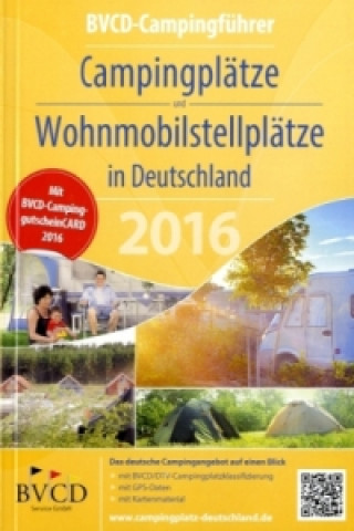 BVCD-Campingführer Campingplätze und Wohnmobilstellplätze in Deutschland 2016