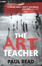 Art Teacher: Shocking. Page-Turning. Crime Thriller