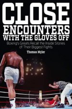 Close Encounters with the Gloves off