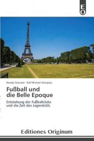 Fussball und die Belle Epoque