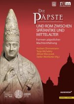 Die Päpste und Rom zwischen Spätantike und Mittelalter