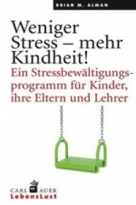 Weniger Stress - mehr Kindheit!
