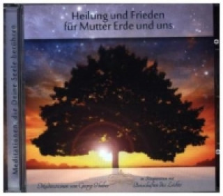 Heilung und Frieden für Mutter Erde und uns, 1 Audio-CD