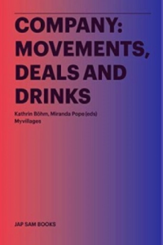 Company: Movements, Deals and Drinks