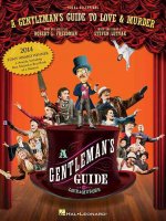 Lutvak a Gentleman's Guide to Love & Murder Vocal Selections