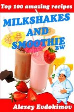 Top 100 Amazing Recipes Milkshakes and Smoothie BW