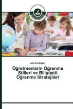 OEğretmenlerin OEğrenme Stilleri ve Bilişustu OEğrenme Stratejileri