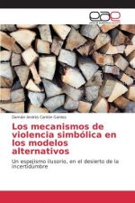 mecanismos de violencia simbolica en los modelos alternativos